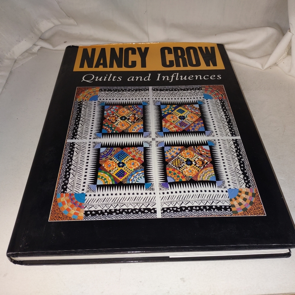 Quilts and Influences by Nancy Crow 1990 HC GC